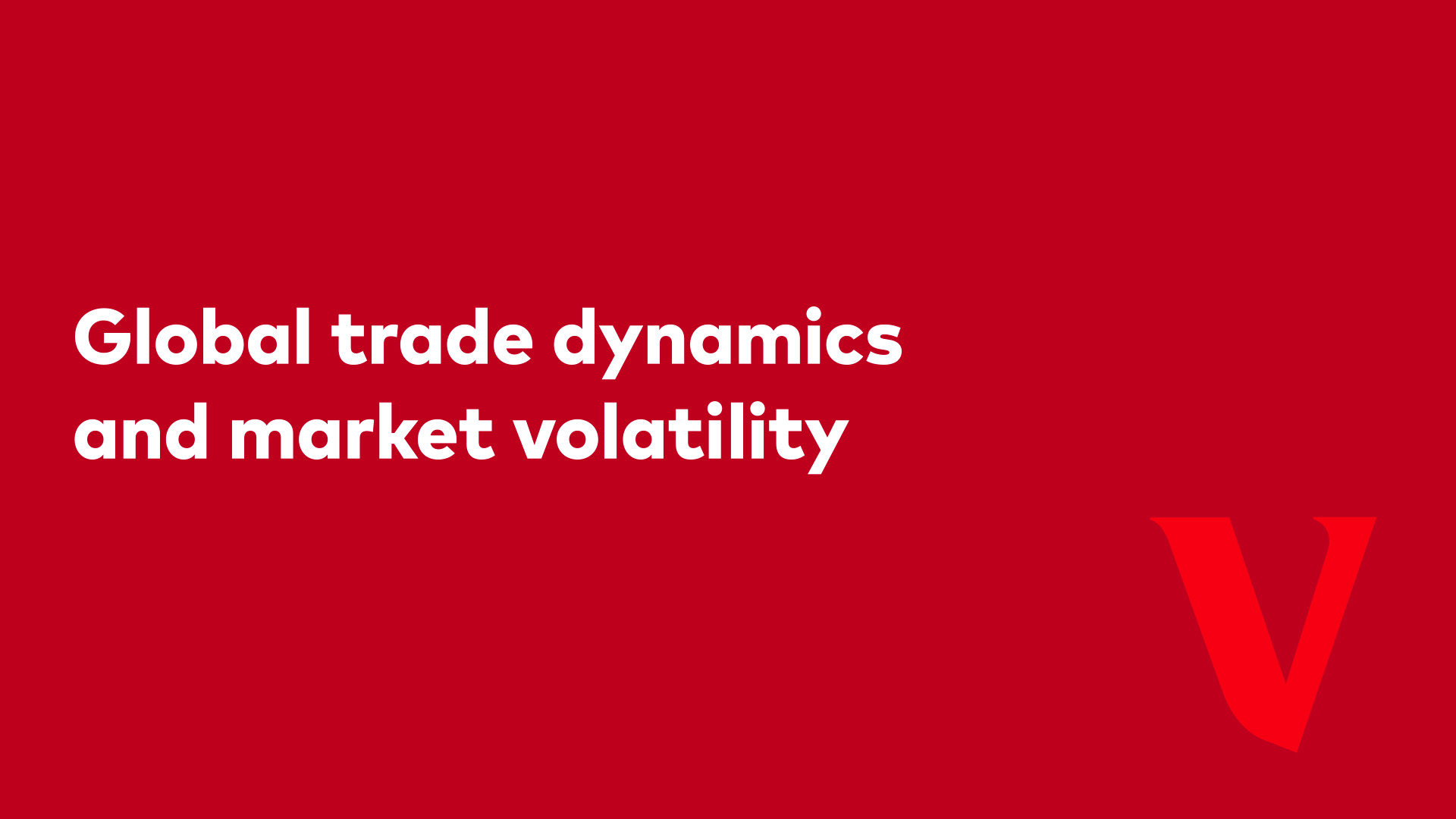 Global trade dynamics and market volatility