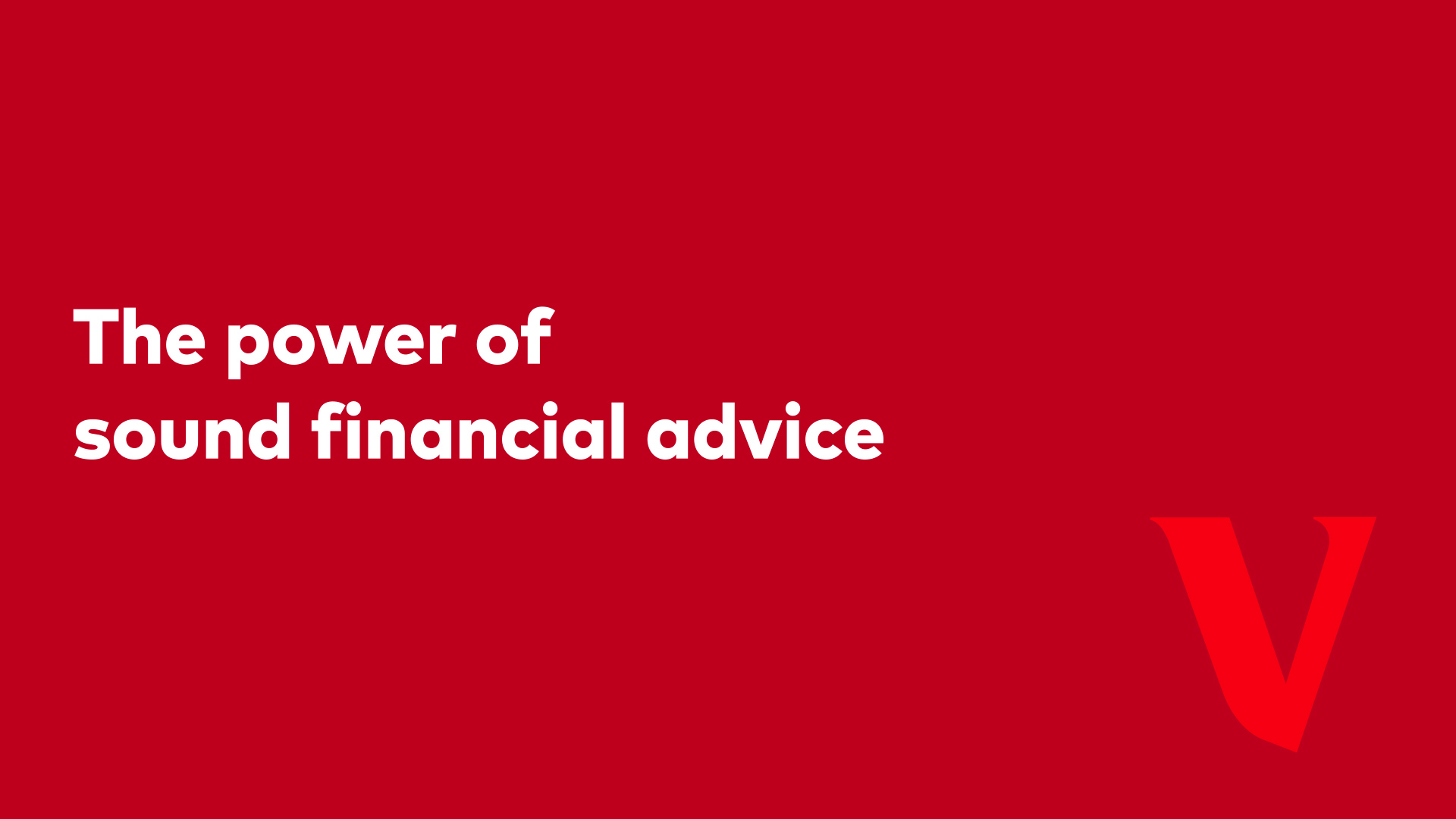 The power of sound financial advice