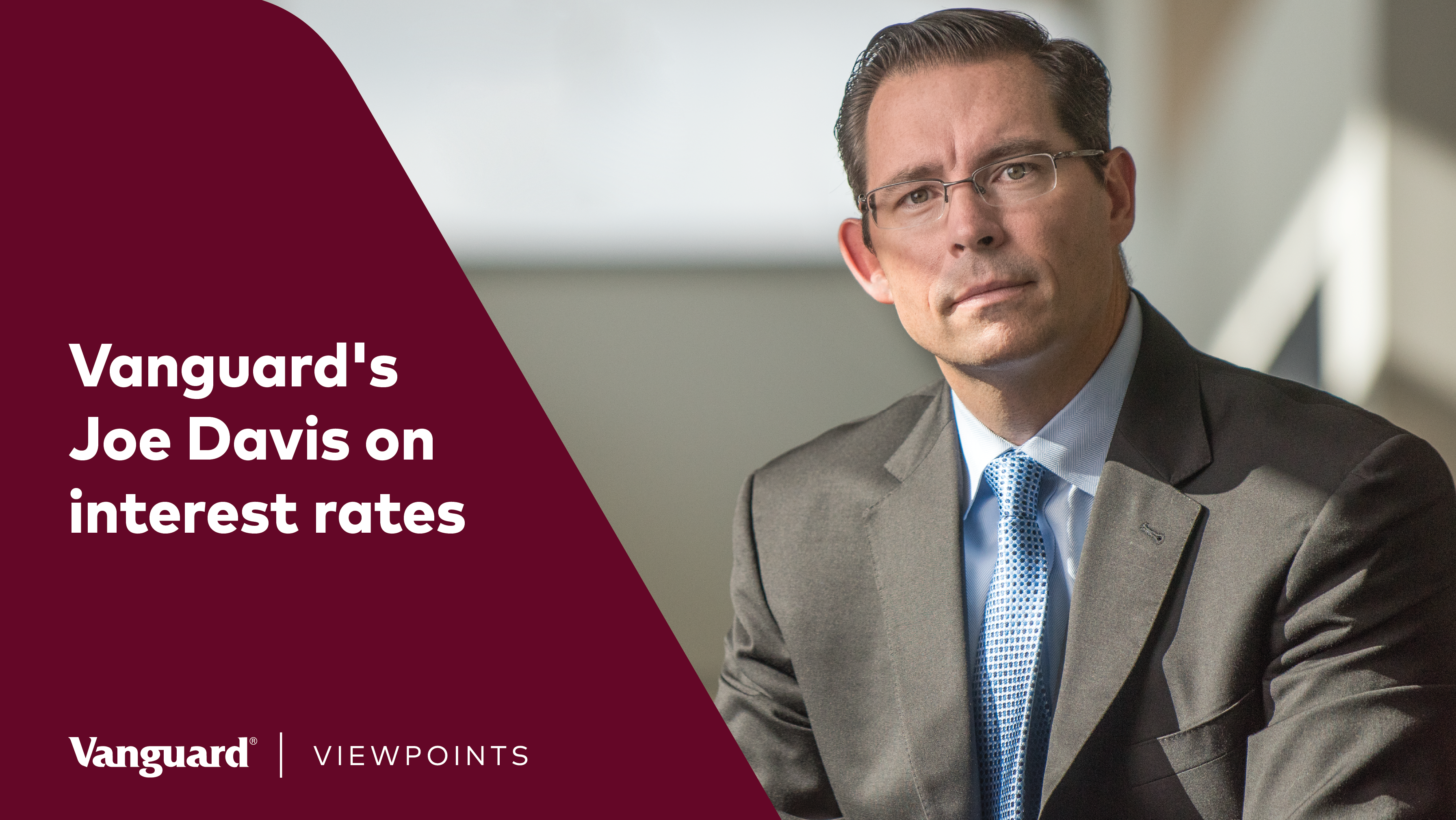 Vanguard's Joe Davis on interest rates